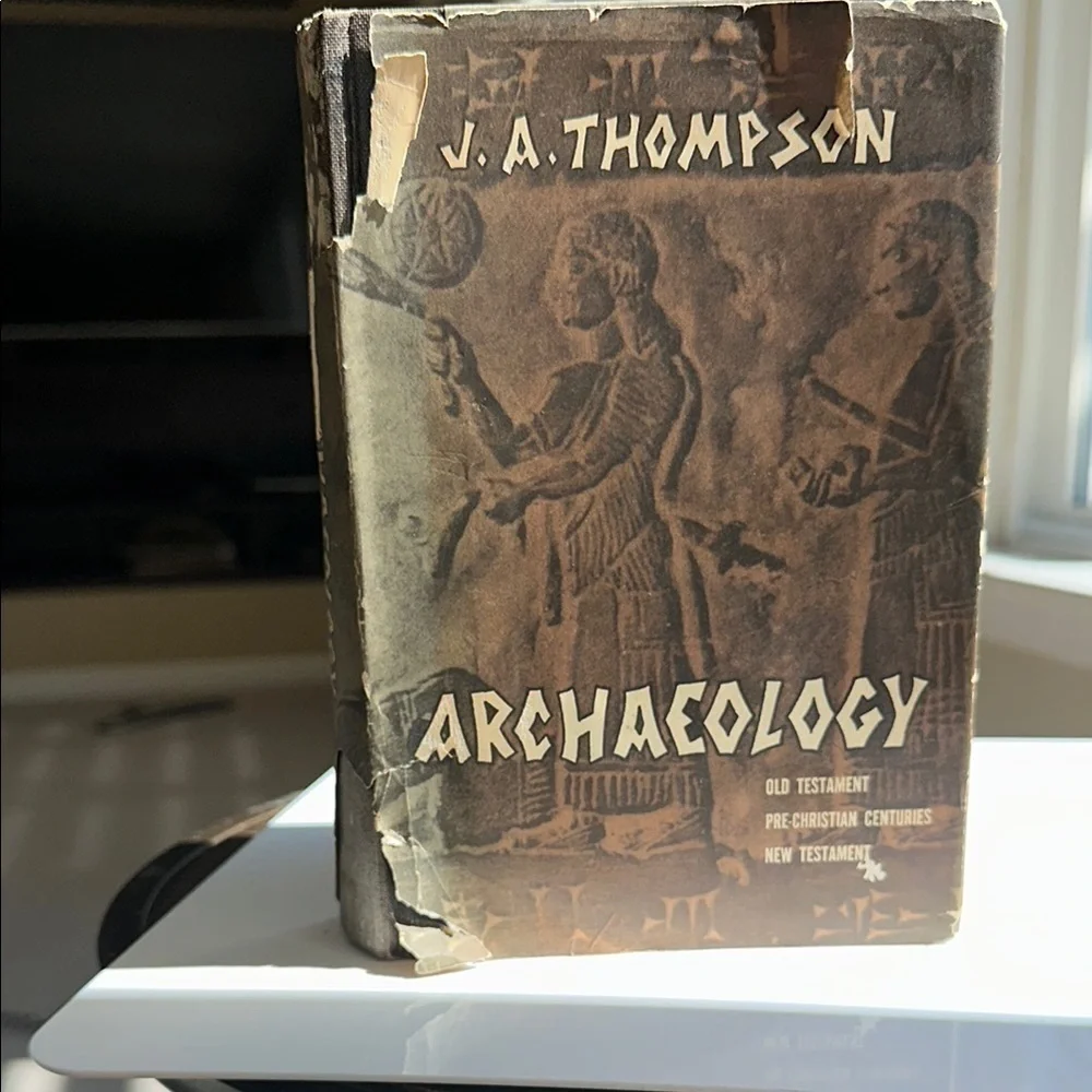 Vintage Archaeology Book by J.A. Thompson copyright 1957, 1959